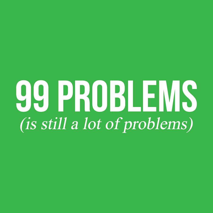 99 Problems