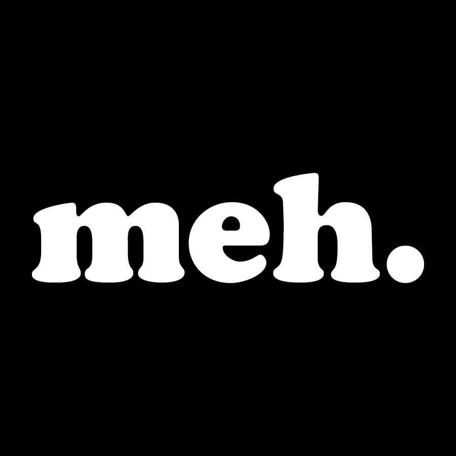 Meh.