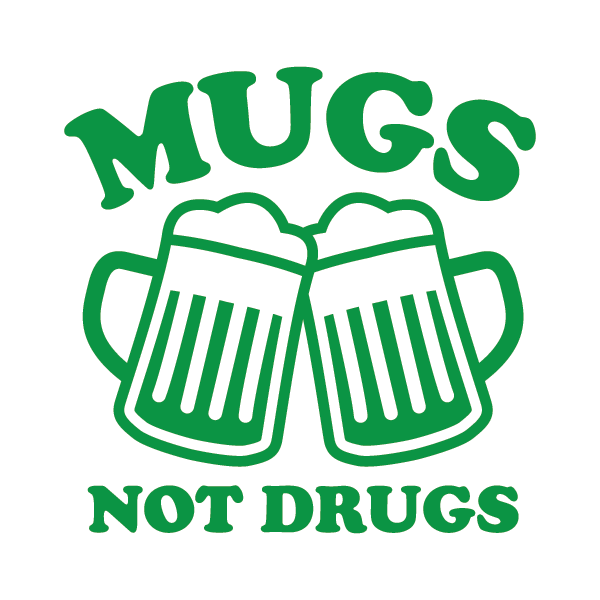 Mugs Not Drugs