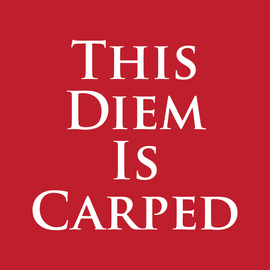 This Diem Is Carped