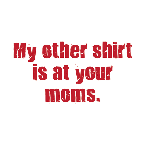 My Other Shirt